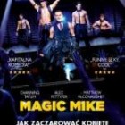 Magic Mike – recenzja filmu